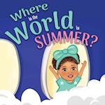 Where in the World is Summer 