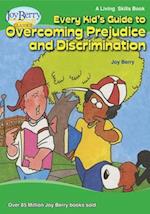 Every Kid's Guide to Overcoming Prejudice and Discrimination 