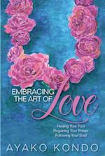 Embracing the Art of Love