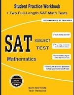 SAT Subject Test Mathematics: Student Practice Workbook + Two Full-Length SAT Math Tests 