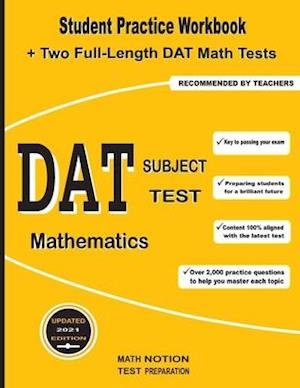 DAT Subject Test Mathematics: Student Practice Workbook + Two Full-Length DAT Math Tests