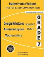 Georgia Milestones Assessment System Subject Test Mathematics Grade 7: Student Practice Workbook + Two Full-Length GMAS Math Tests 