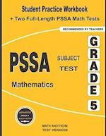 PSSA Subject Test Mathematics Grade 5: Student Practice Workbook + Two Full-Length PSSA Math Tests 