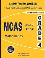 MCAS Subject Test Mathematics Grade 4: Student Practice Workbook + Two Full-Length MCAS Math Tests 