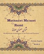 The Mathnawi Ma'navi of Rumi, Book-2: The Mysteries of Attainment to the Truth and Certainty 