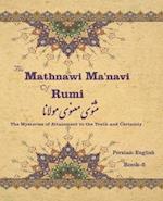 The Mathnawi Ma'navi of Rumi, Book-5: The Mysteries of Attainment to the Truth and Certainty 