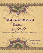 The Mathnawi Ma'navi of Rumi, Book-6: The Mysteries of Attainment to the Truth and Certainty 