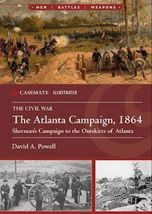 The Atlanta Campaign, 1864