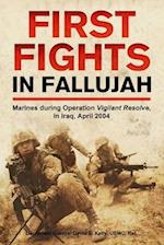 First Fights in Fallujah