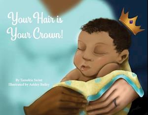 Your Hair Is Your Crown!