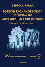 FOREIGN EXCHANGE POLICY IN VENEZUELA. More than 100 Years of History 