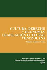 CULTURA, DERECHO Y ECONOMÍA. LEGISLACIÓN CULTURAL VENEZOLANA