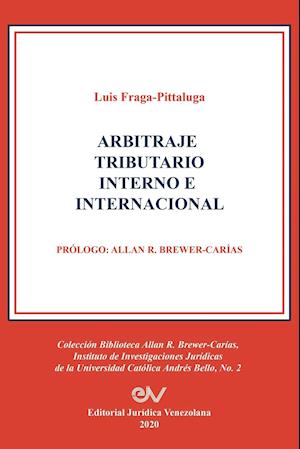 ARBITRAJE TRIBUTARIO INTERNO E INTERNACIONAL