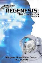 REGENESIS (A Trilogy) BOOK 1 THE INVASION