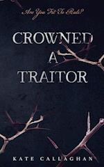 Crowned A Traitor: A Hellish Fairytale (#1) 