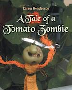 A Tale of a Tomato Zombie 