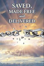 Saved, Made Free and Delivered 