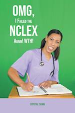 OMG, I Failed the NCLEX Again! WTH! 