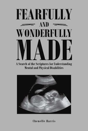 Fearfully and Wonderfully Made