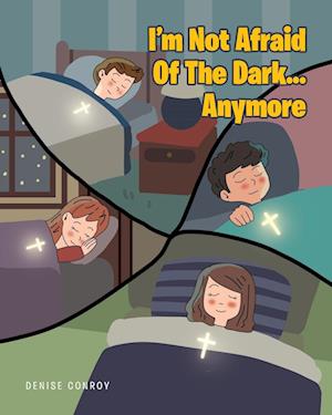 I'm Not Afraid Of The Dark...Anymore