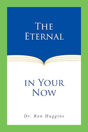 The Eternal in Your Now