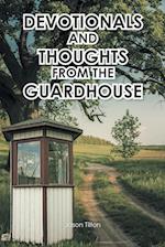 Devotionals and Thoughts from the Guardhouse 