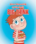 John J Hammerlink and the Really Big Think 