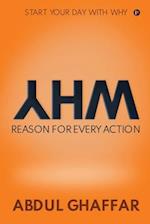 WHY - Reason for Every Action