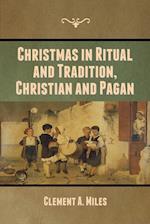 Christmas in Ritual and Tradition, Christian and Pagan 