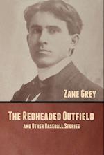 The Redheaded Outfield, and Other Baseball Stories 