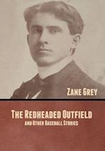 The Redheaded Outfield, and Other Baseball Stories 