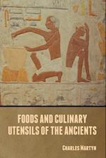 Foods and Culinary Utensils of the Ancients 