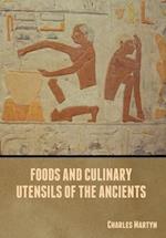 Foods and Culinary Utensils of the Ancients 