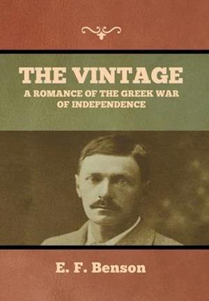 The Vintage: A Romance of the Greek War of Independence