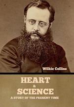 Heart and Science: A Story of the Present Time 