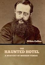 The Haunted Hotel: A Mystery of Modern Venice 