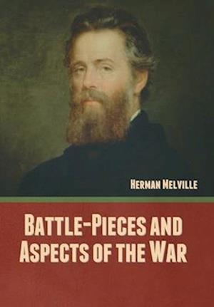 Battle-Pieces and Aspects of the War