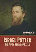 Israel Potter: His Fifty Years of Exile 