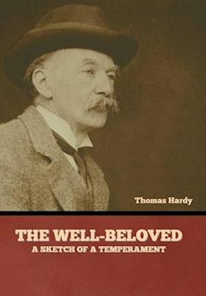 The Well-Beloved: A Sketch of a Temperament