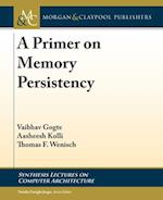 A Primer on Memory Persistency