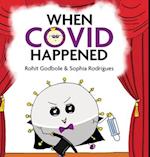 When COVID Happened 