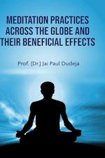 Meditation Practices Across the Globe and their Beneficial Effects 