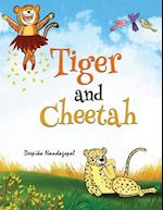 Tiger and Cheetah 