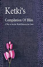 Ketki's Compilation Of Bliss - A Way to See the World Between the Lines 