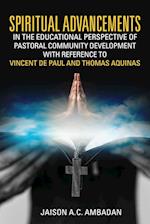 Spiritual Advancements in the Educational Perspective of Pastoral Community Development with Reference to Vincent de Paul and Thomas Aquinas 