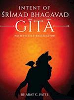 Intent of Shrimad Bhagavad Gita - Path to Self-Realization 