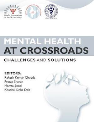 Mental Health at Crossroads - Challenges and Solutions