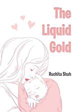 The Liquid Gold 