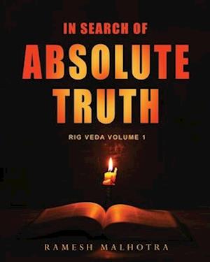In Search of Absolute Truth - Rig Veda Volume 1