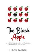 The Black Apple - An outsider's perspective on life, career, relationships, and beyond.... 